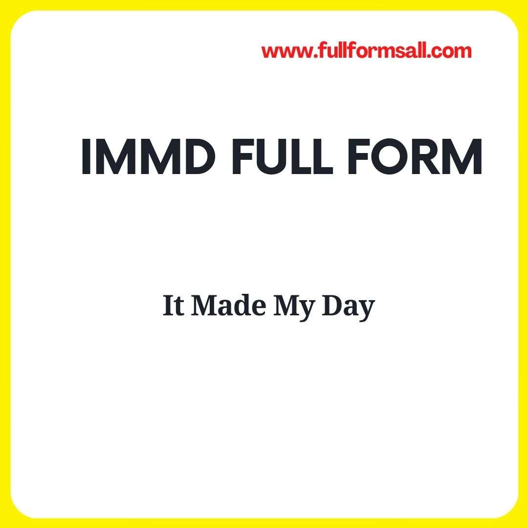 IMMD FULL FORM