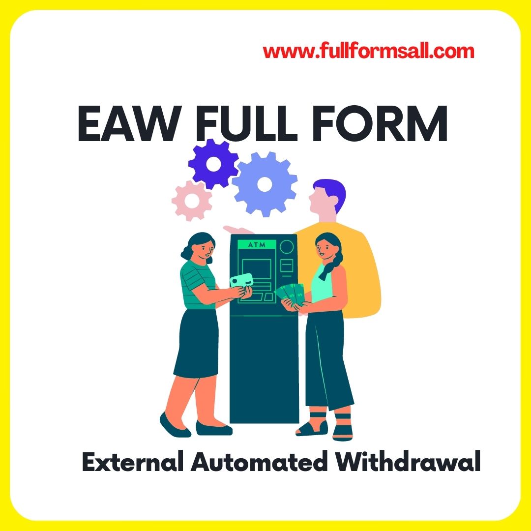 EAW FULL FORM IN BANKING