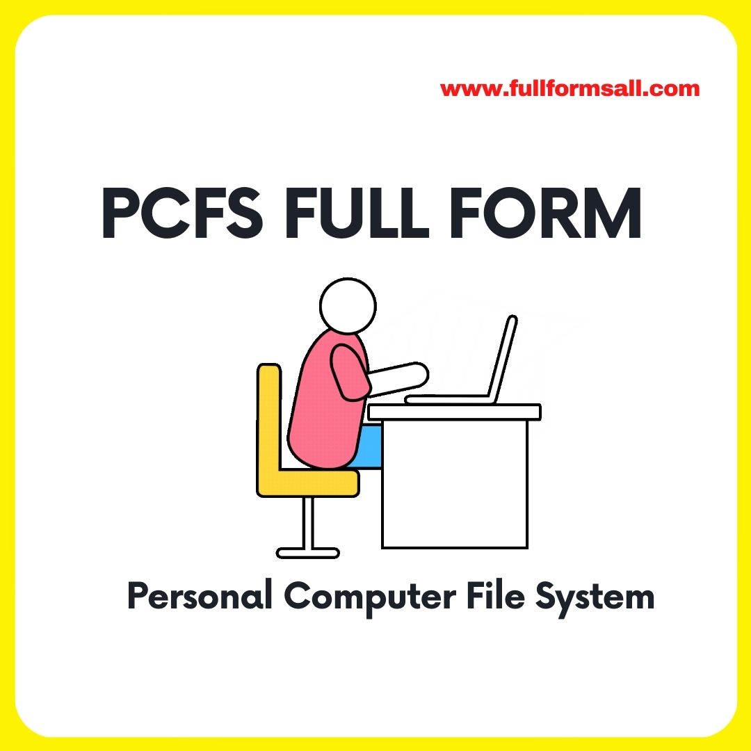 PCFS FULL FORM