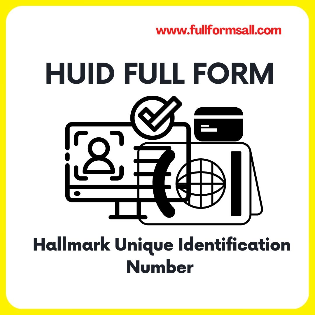 HUID FULL FORM 