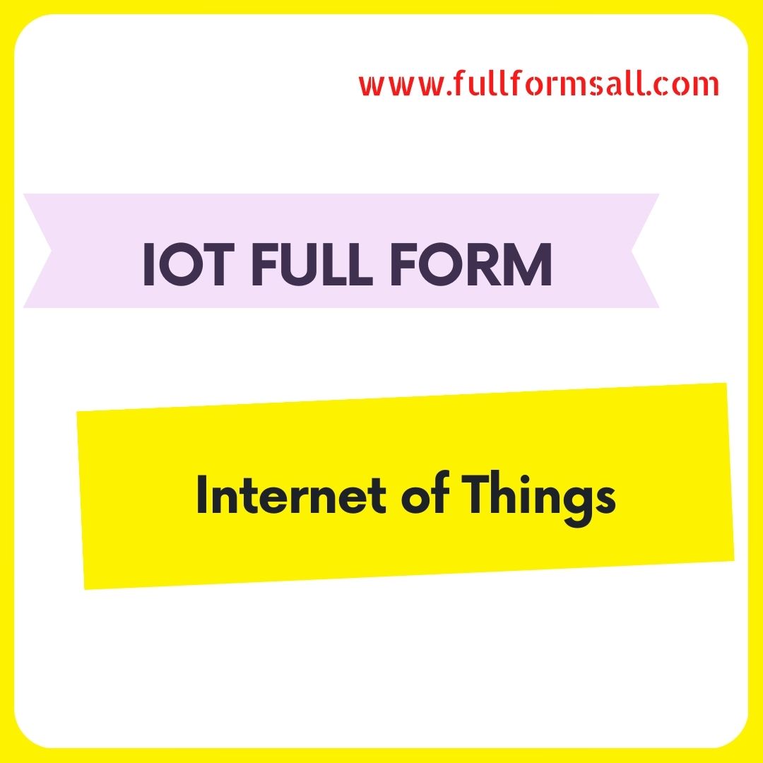 IOT FULL FORM