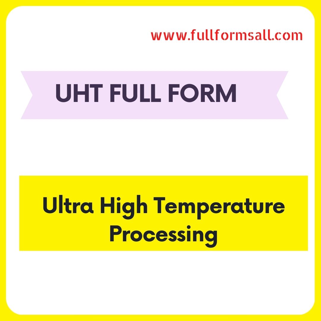 UHT FULL FORM 