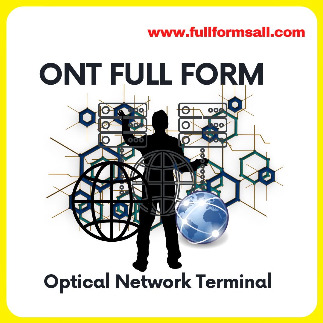 ONT FULL FORM 