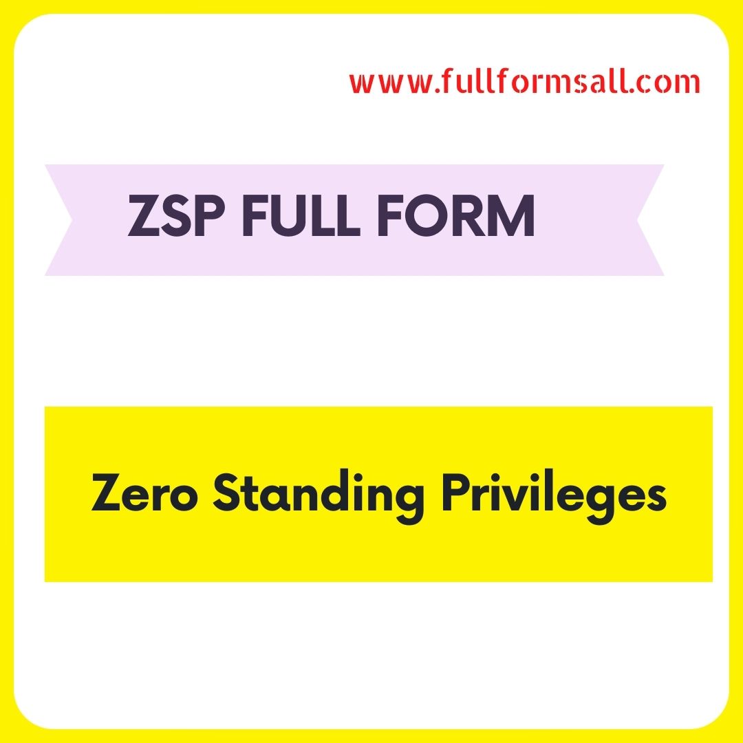 ZSP FULL FORM 