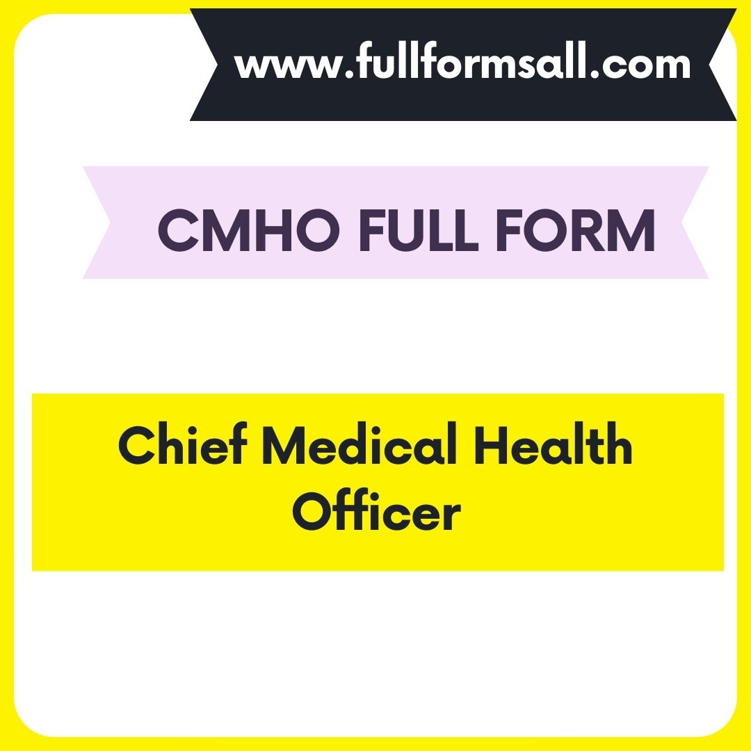 CMHO FULL FORM 