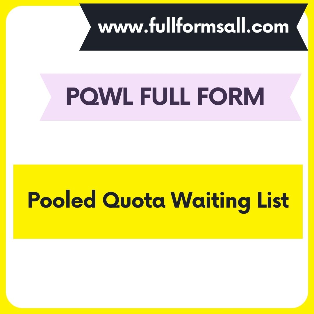 PQWL FULL FORM 